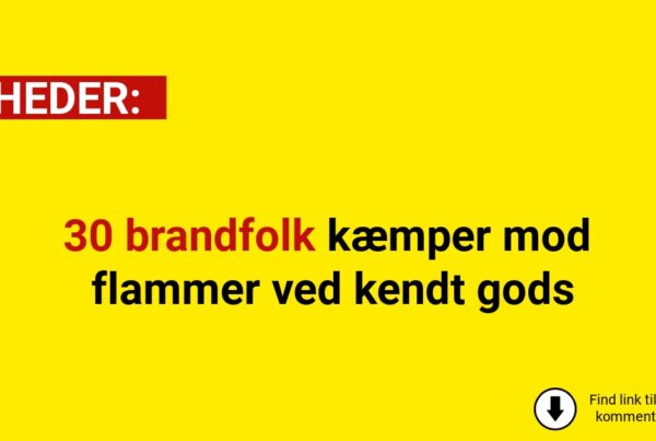 30 brandfolk kæmper mod flammer ved kendt gods