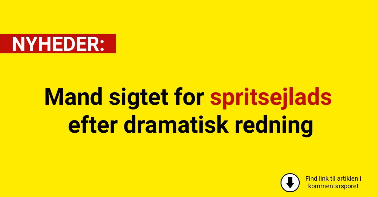 Mand sigtet for spritsejlads efter dramatisk redning