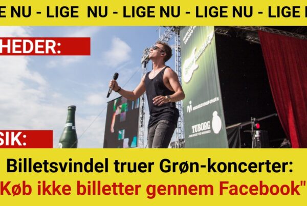 Billetsvindel truer Grøn-koncerter: "Køb ikke billetter gennem Facebook"