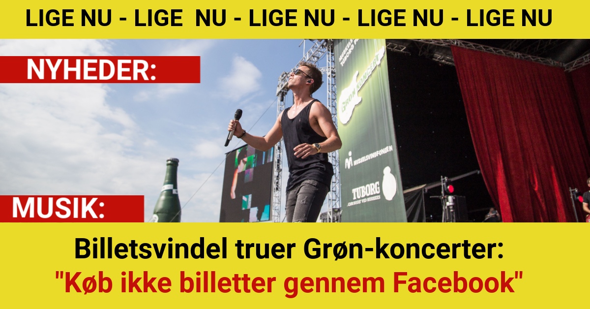 Billetsvindel truer Grøn-koncerter: "Køb ikke billetter gennem Facebook"