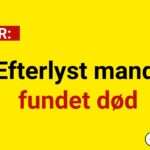 Efterlyst mand fundet død