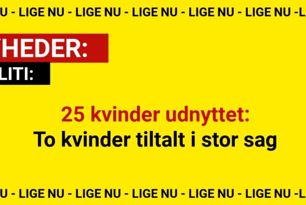 25 kvinder udnyttet: To kvinder tiltalt i stor sag