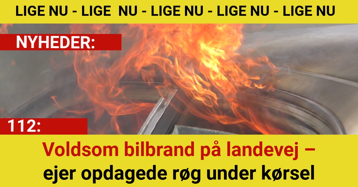 Voldsom bilbrand på landevej – ejer opdagede røg under kørsel
