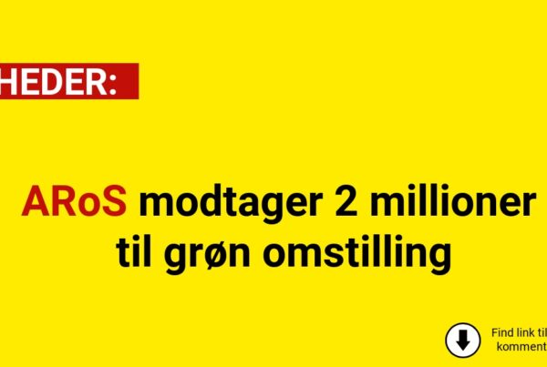 ARoS modtager 2 millioner til grøn omstilling