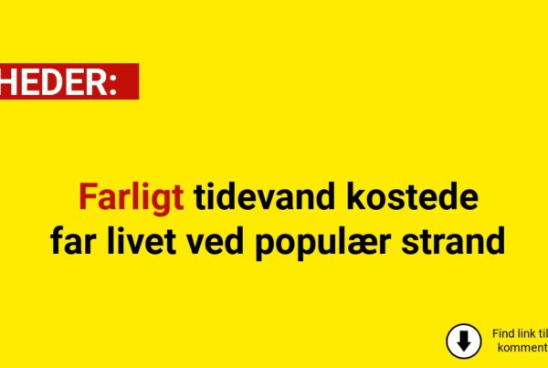 Farligt tidevand kostede far livet ved populær strand