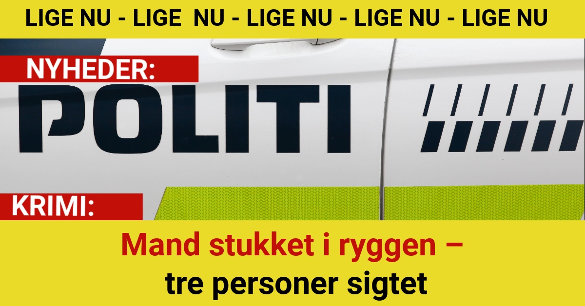 Mand stukket i ryggen – tre personer sigtet