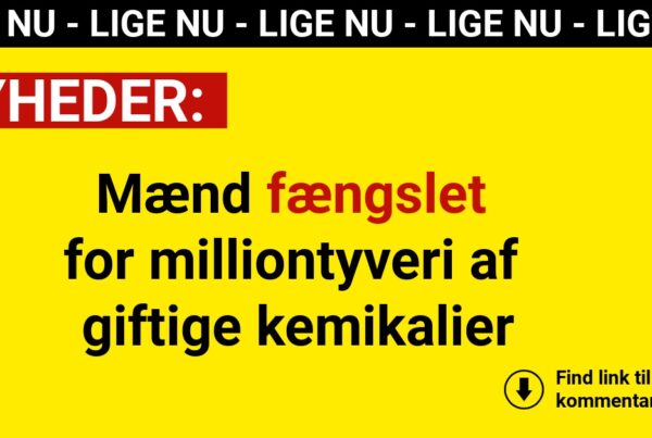 Mænd fængslet for milliontyveri af giftige kemikalier