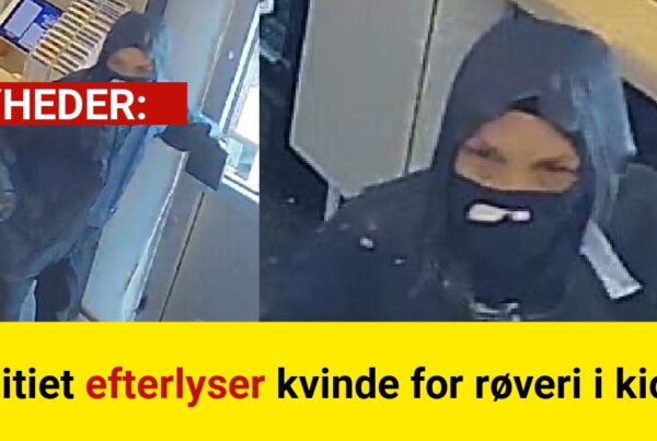 Politiet efterlyser kvinde for røveri i kiosk