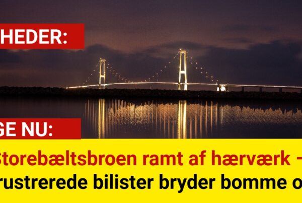Storebæltsbroen ramt af hærværk – frustrerede bilister bryder bomme op