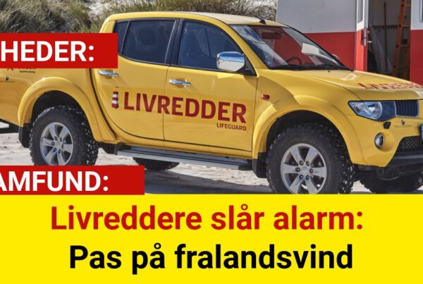Livreddere slår alarm: Pas på fralandsvind