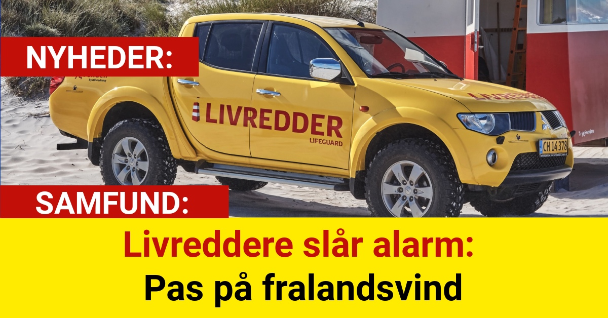 Livreddere slår alarm: Pas på fralandsvind