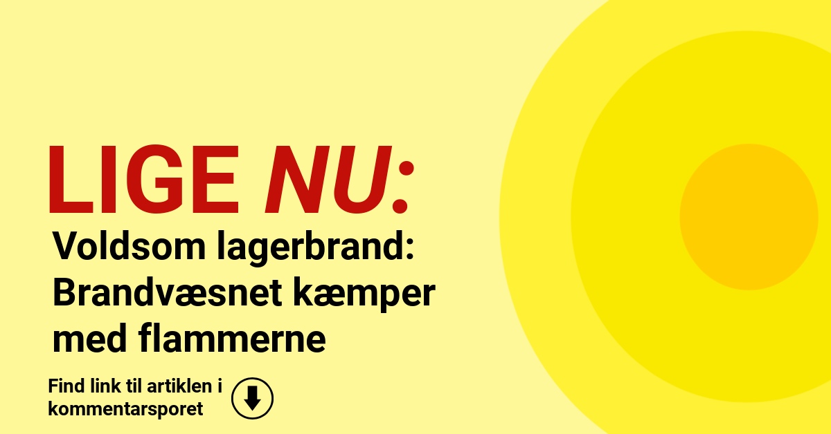 Voldsom lagerbrand: Brandvæsnet kæmper med flammerne