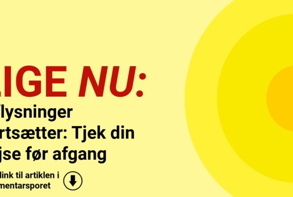 Aflysninger fortsætter: Tjek din rejse før afgang