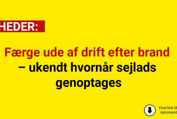 Færge ude af drift efter brand – ukendt hvornår sejlads genoptages