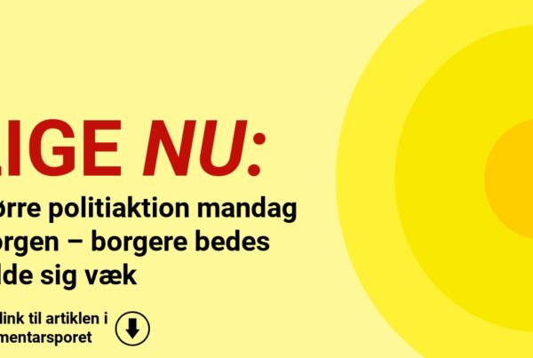Større politiaktion mandag morgen – borgere bedes holde sig væk