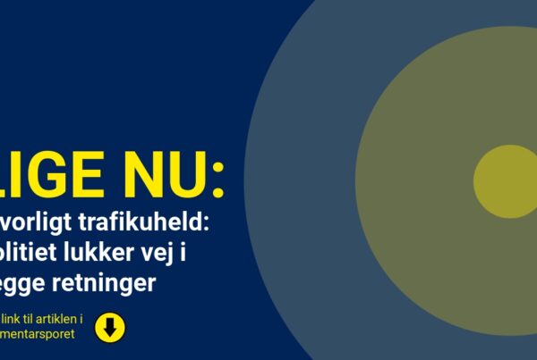 Alvorligt trafikuheld: Politiet lukker vej i begge retninger