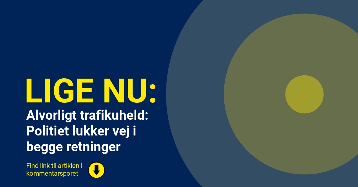 Alvorligt trafikuheld: Politiet lukker vej i begge retninger