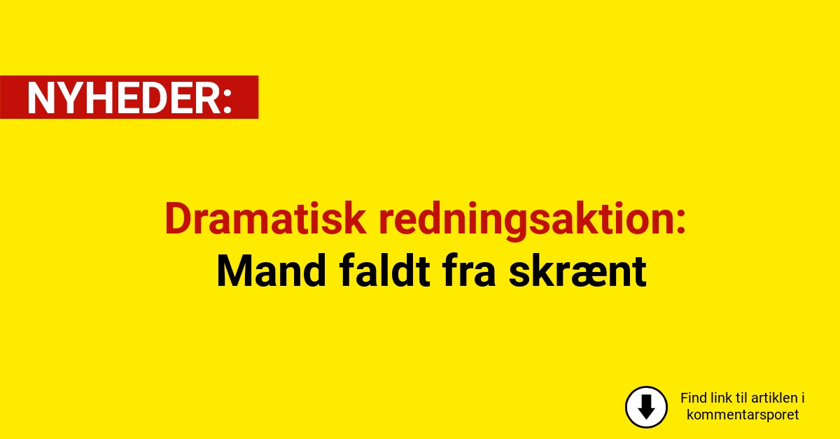 Dramatisk redningsaktion: Mand faldt fra skrænt