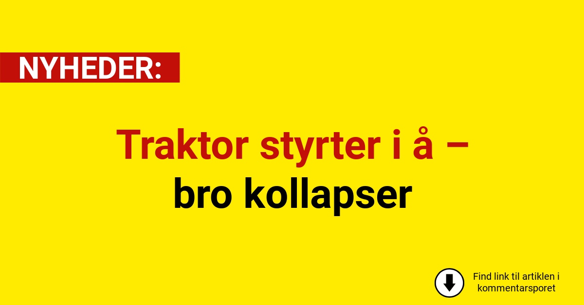 Traktor styrter i å – bro kollapser