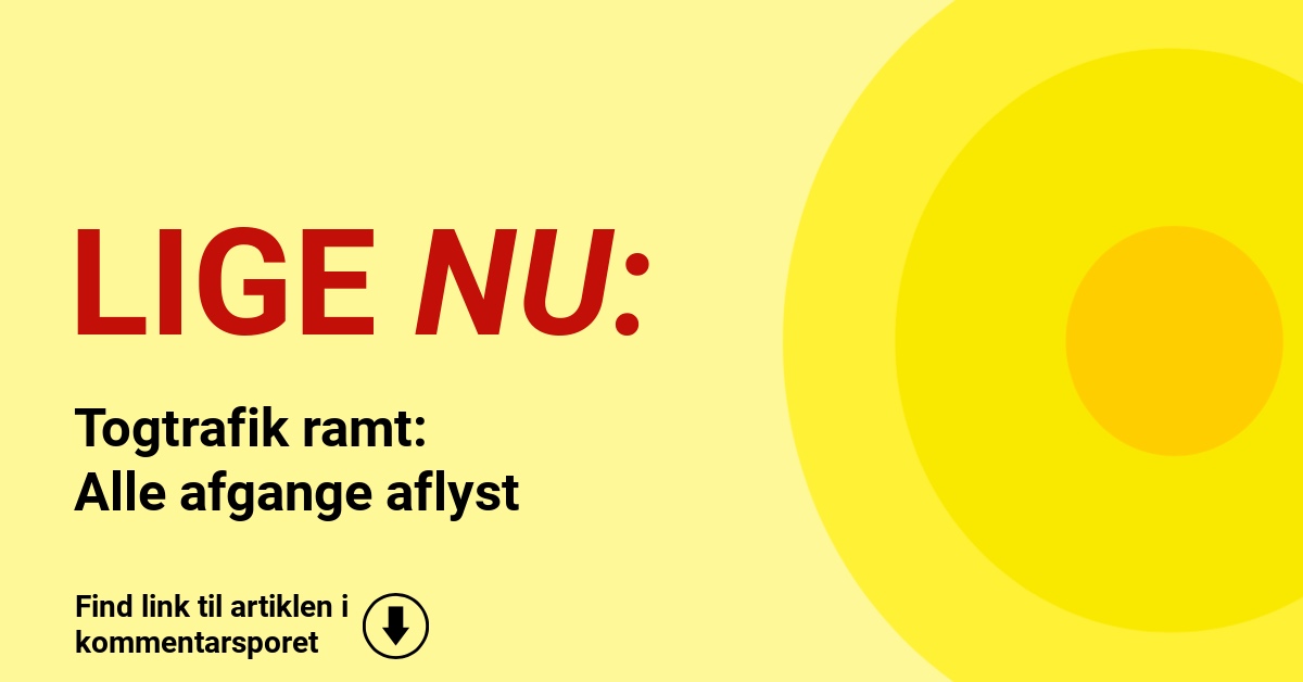 Togtrafik ramt: Alle afgange aflyst
