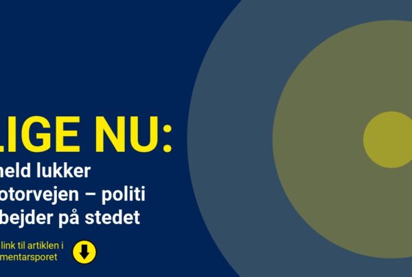 Uheld lukker motorvejen – politi arbejder på stedet