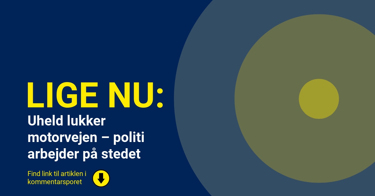 Uheld lukker motorvejen – politi arbejder på stedet