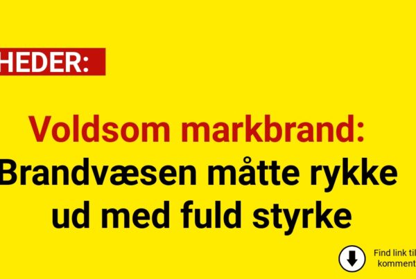 Voldsom markbrand: Brandvæsen måtte rykke ud med fuld styrke