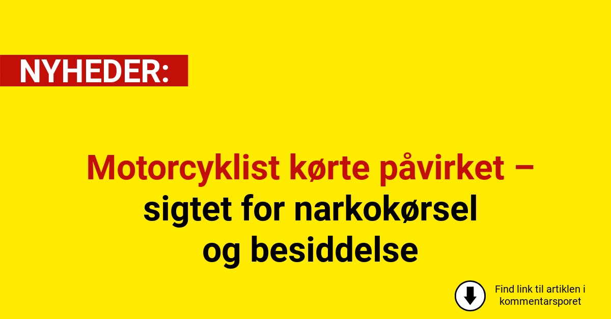 Motorcyklist kørte påvirket – sigtet for narkokørsel og besiddelse