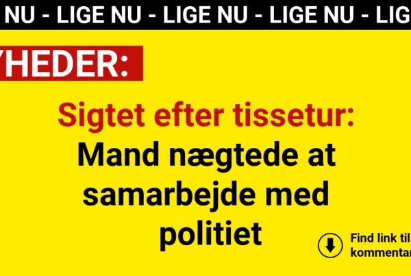 Sigtet efter tissetur: Mand nægtede at samarbejde med politiet