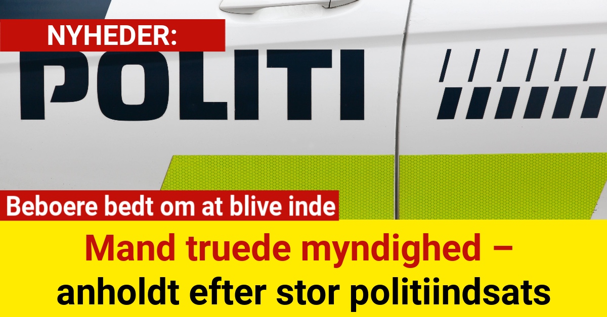 Mand truede myndighed – anholdt efter stor politiindsats