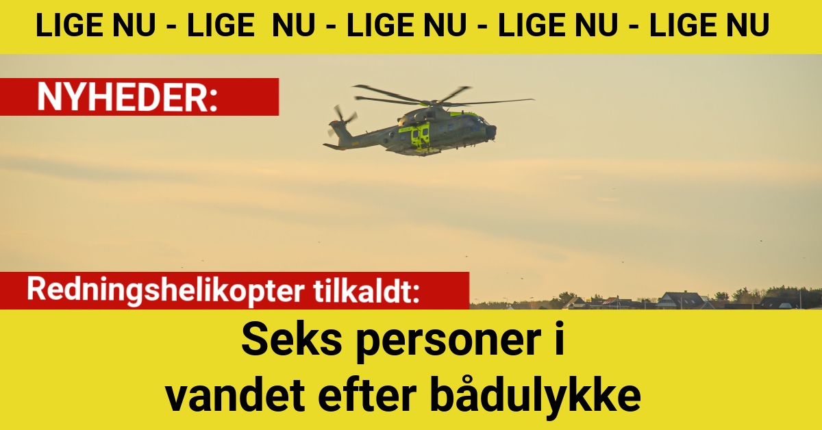 Redningshelikopter tilkaldt: Seks personer i vandet efter bådulykke