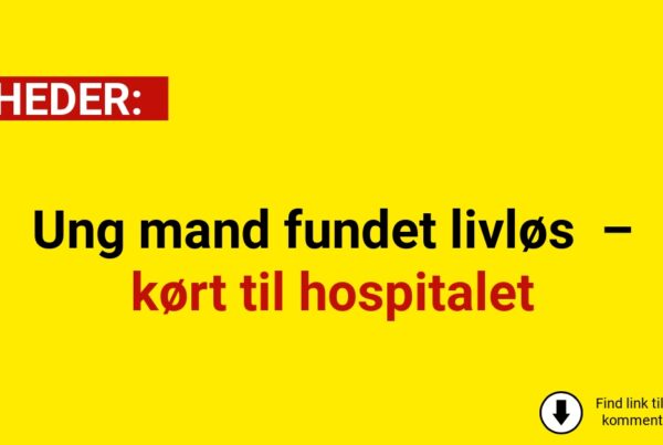 Ung mand fundet livløs – kørt til hospitalet