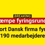 BREAKING: Stort Dansk firma fyrer 190 medarbejdere