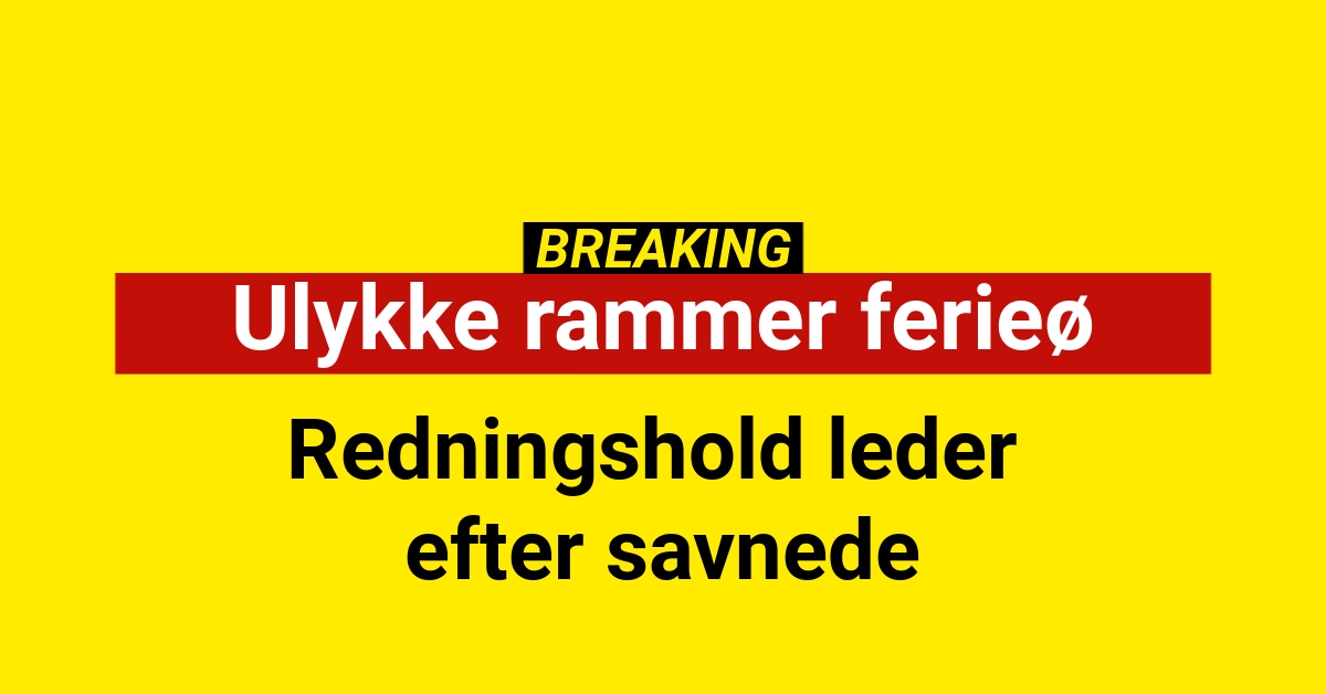 Ulykke rammer ferieø – redningshold leder efter savnede
