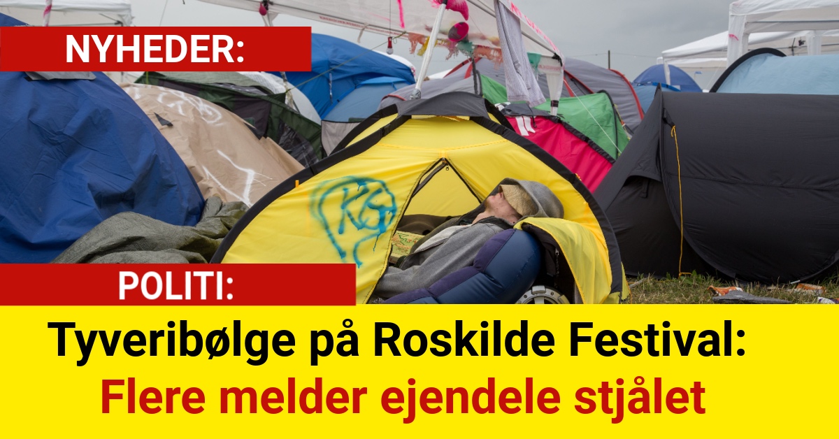 Tyveribølge på Roskilde Festival: Flere melder ejendele stjålet
