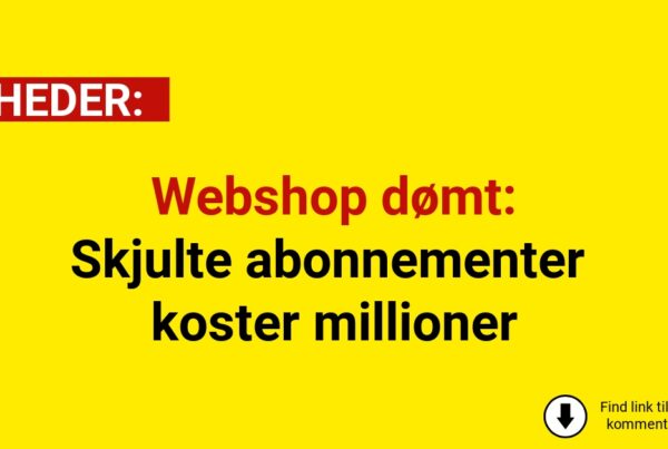 Webshop dømt: Skjulte abonnementer koster millioner