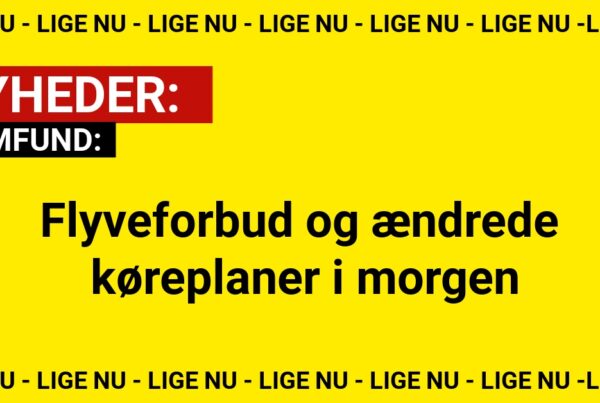 Flyveforbud og ændrede køreplaner i morgen