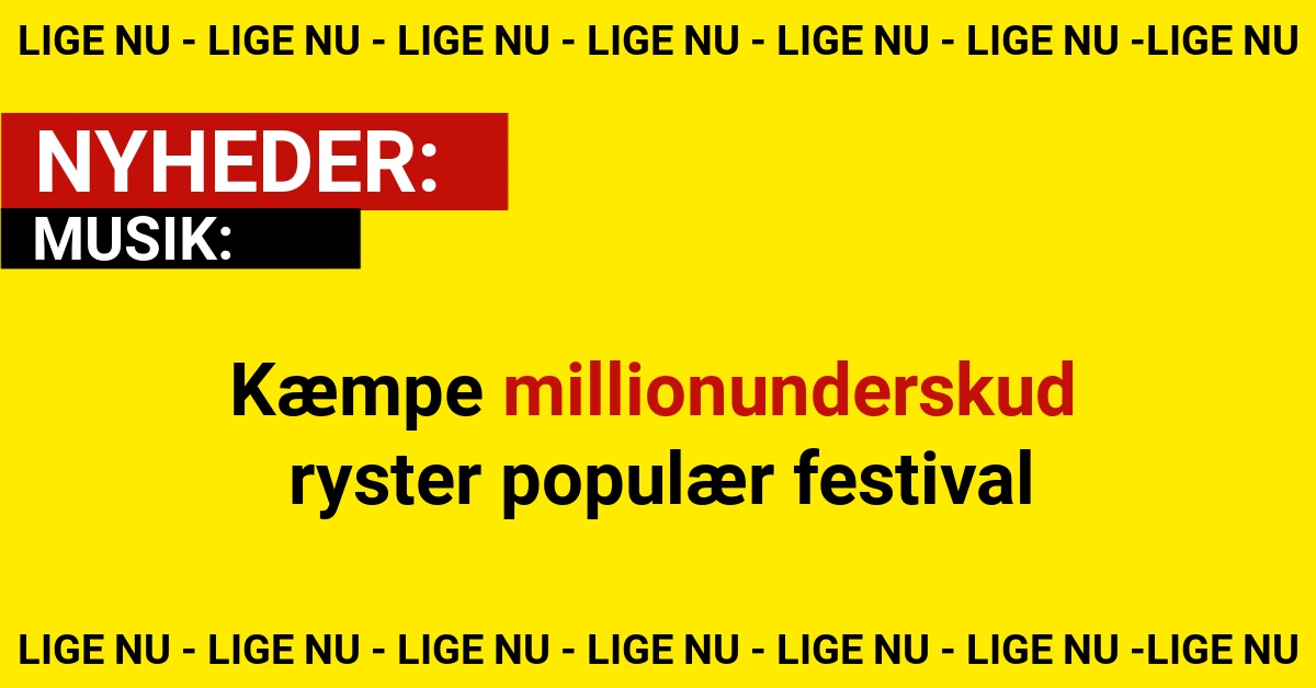 Kæmpe millionunderskud ryster populær festival