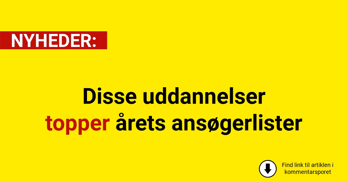 Disse uddannelser topper årets ansøgerlister