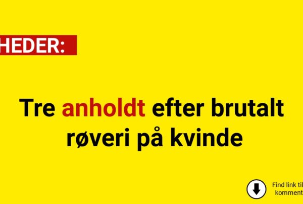Tre anholdt efter brutalt røveri på kvinde