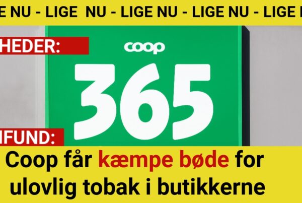 Coop får kæmpe bøde for ulovlig tobak i butikkerne