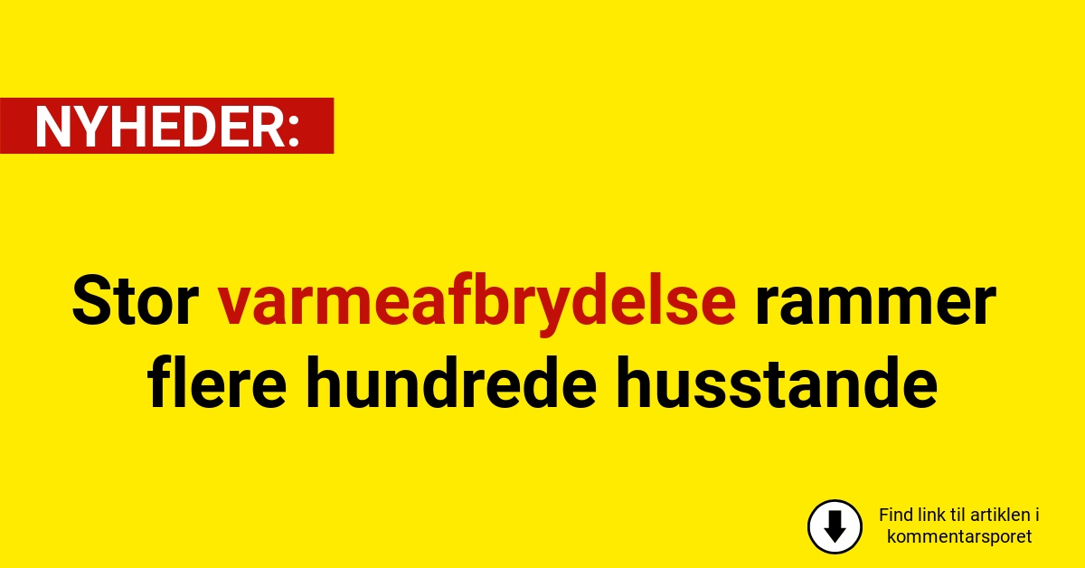 Stor varmeafbrydelse rammer flere hundrede husstande
