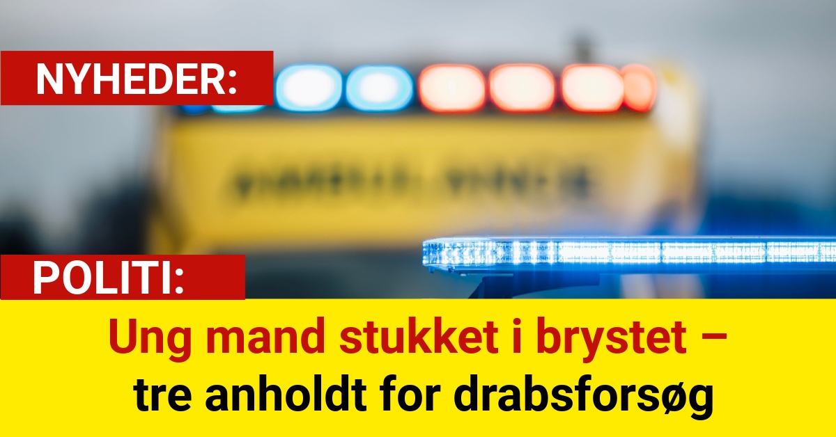 Ung mand stukket i brystet – tre anholdt for drabsforsøg