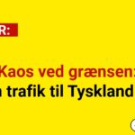 Kaos ved grænsen: Ingen trafik til Tyskland i dag