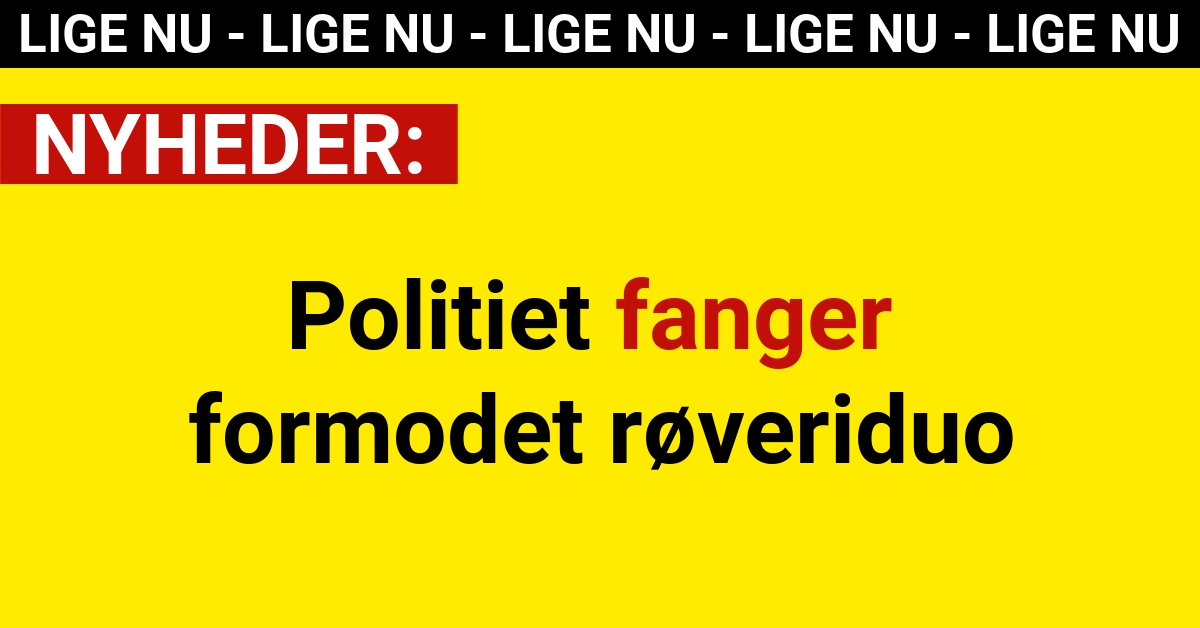 Politiet fanger formodet røveriduo