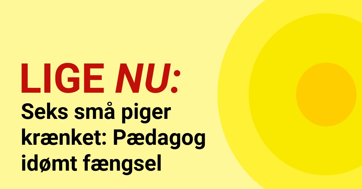 Seks små piger krænket: Pædagog idømt fængsel