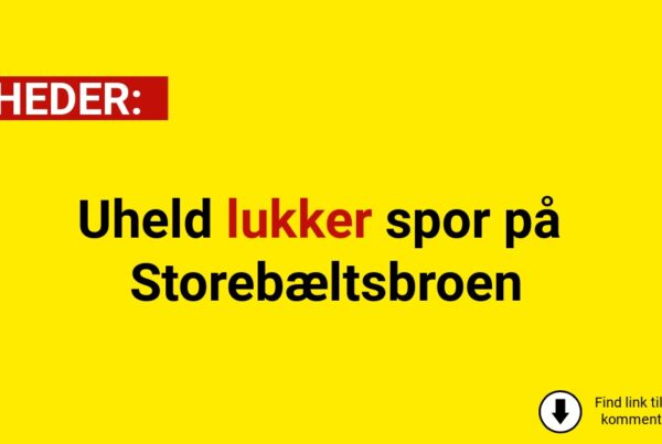 Uheld lukker spor på Storebæltsbroen