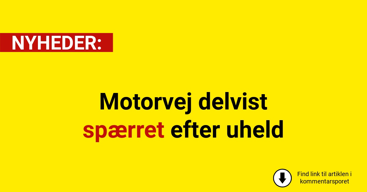 Motorvej delvist spærret efter uheld