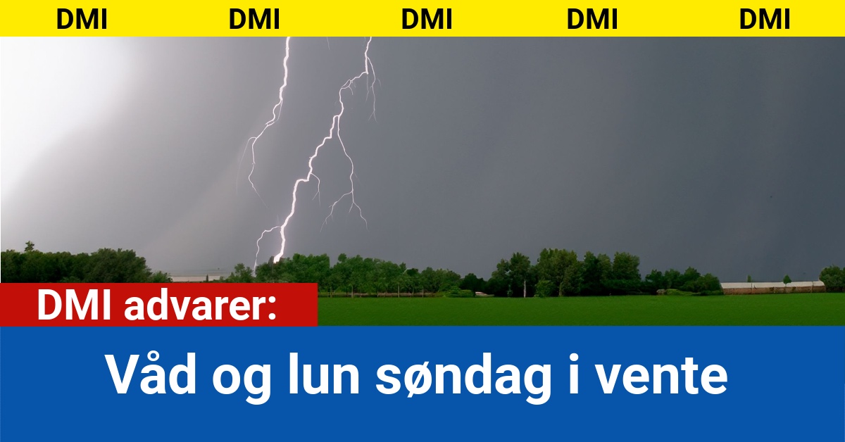 DMI advarer: Våd og lun søndag i vente
