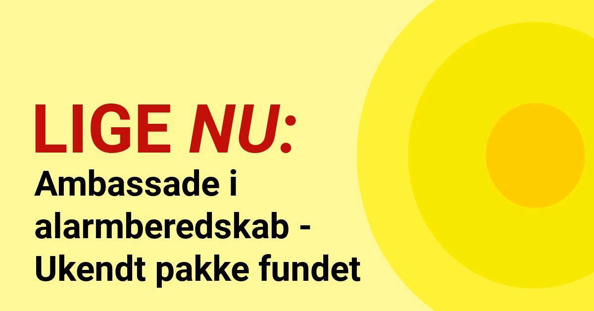 Ambassade i alarmberedskab: Ukendt pakke fundet